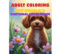 Adult Coloring Toy Poodle's Emotional Compendium