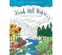 Adult Colouring Book: Beside Still Waters Coloring the Psalms (Majestic Expressions)