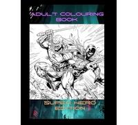Adult colouring book: Super hero edition