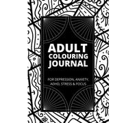 Adult Colouring Journal, for depression, anxiety, ADHD, stress & focus.: White & Black aztec pattern, 300 pages, 6x9, designs inspired by nature, tarot, healing crystals, witchcraft and astrology.