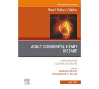 Adult Congenital Heart Disease, An Issue of Heart Failure Clinics: Volume 20-2 (The Clinics: Internal Medicine, Volume 20-2)