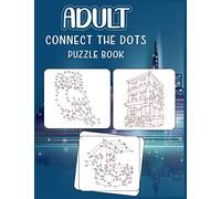 Adult Connect the dots puzzle book: Ultimate Dot to Dot Extreme Puzzle Challenge