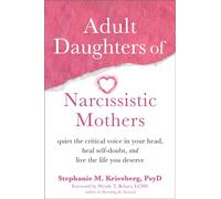 Adult Daughters of Narcissistic Mothers by Stephanie M Kriesberg