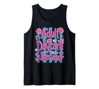 Adult Daycare Supervisor Funny Nurse Life Tank Top
