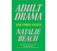 Adult Drama: And Other Essays