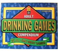 Adult Drinking Games Compendium, 25 All Time Great Games!