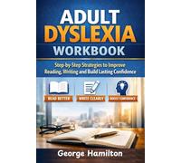 Adult Dyslexia Workbook: Step-by-Step Strategies to Improve Reading, Writing, and Build Lasting Confidence (The Executive Neurodiversity Workbook Series)