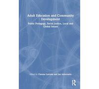 Adult Education and Community Development: Public Pedagogy, Social Justice, Local and Global Issues