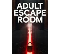 Adult Escape Room: A 24-Day Sexy & Romantic Escape Room Challenge for Couples