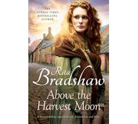 Adult Fiction Above the Harvest Moon by Rita Bradshaw Woman's literature humor contemporary romance saga drama The sunday times bestselling author 9781035403141