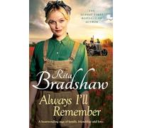 Adult Fiction Always I'll Remember: A gritty and touching Northern saga by Rita Bradshaw contemporary drama saga romance literature & fiction 9781035403110