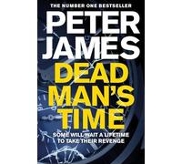 Adult Fiction Dead Man's Time by Peter James The Number one besteller Some will Wait a Life time to take their revenge crime 9781509898893 crime murder thriller mystery