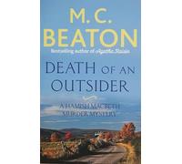 Adult Fiction Death of an Outsider by M.C Beaton A Hamish Macbeth Murder Mystery Author of the bestselling Agatha Raisin Series