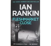 Adult fiction FleshMarket Close by Ian Rankin Crime Murder Mystery Suspense 9780752883670 An Inspector Rebus (Edinburgh Mystery Series Book 15) paperback