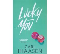 Adult Fiction Lucky You by Carl Hiaasen A master class in black humour Daily Mail 9781408729175 crime thriller murder mystery suspense
