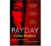 Adult Fiction Pay Day Celia Walden They all wanted to destroy him. But which one killed him? 9780751583151 science fiction thriller
