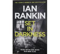 Adult Fiction Rebus Novel 11 by Ian Rankin Set in Darkness (Inspector Rebus Book Edinburgh Murder Mystery & Police Procedural Thriller) 9780752883632 british detective