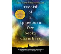 Adult Fiction record of a spaceborn few becky chambers Winner of the Hugo Award for best series The sunday times bestseller 9781473647640 science fiction Wayfarers 3