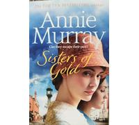 Adult Fiction Sisters of Gold (can they escape their past?) by Annie Murray The Top Ten Bestselling Author romance drama