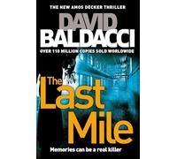Adult Fiction The Last Mile by David Baldacci The number one Bestseller Memories can be a real killer The new Amos Decker Thriller 9781447277538 murder mystery suspense
