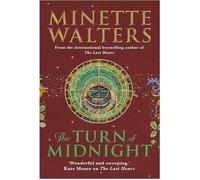 Adult Fiction The Turn of Midnight Minette Walters from the international bestselling author of The last Hours 9781760632182