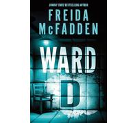 Adult Fiction WARD D by Freida McFadden crime murder thriller mystery 9781464228575 amazon charts Author of The Housemaid amazon's choice editor's pick