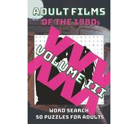 Adult Films of the 1980s Volume III Word Search: 50 Puzzles for Adults