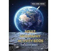 Adult Geography Activity Book for Active Minds: Geography Activity Book with Coloring Trivia Crosswords Word Find and More