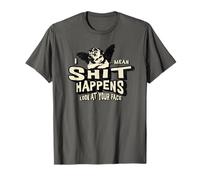 Adult Humor Shit Happens Look at Your Face Poop Accessories T-Shirt