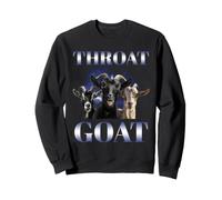 Adult Humor Throat Goat Joke Inappropriate Naughty Saying Sweatshirt