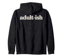 Adult-ish Minimal Text for Casual Humor Zip Hoodie