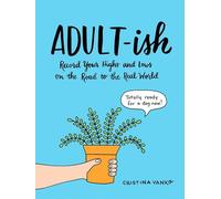 Adult-Ish: Record Your Highs and Lows on the Road to the Real World