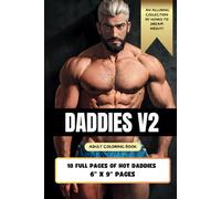 Adult LGBTQ Gay Muscle Daddy Coloring Book V2: Hottest Daddies Bears with Seductive Illustrations: Exploring the Beauty of Gay Hairy Dilfs (Gay Coloring Books by Qrly)