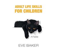 Adult Life Skills for Children: A Fable