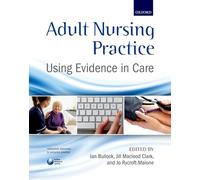 Adult Nursing Practice: Using evidence in care