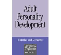 Adult Personality Development: Volume 1: Theories and Concepts: 01