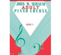 Adult Piano Course, Bk 1 (John W. Schaum Adult Piano Course) by John W. Schaum (1985-03-01)