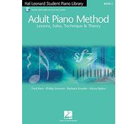 Hal Leonard Adult Piano Method Lessons Solos Technique & Theory Bk/2Cd: Uk Edition - Lessons, Solos, Technique and Theory (Hal Leonard Student Piano Library)