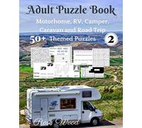 Adult Puzzle Book 2: 50+ Motorhome, RV, Camper, Caravan and Road Trip Themed Puz (Motorhome, RV, Camper, Caravan and Road Trip Puzzles)
