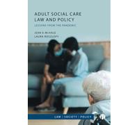 Adult Social Care Law and Policy: Lessons from the Pandemic (Law, Society, Policy)
