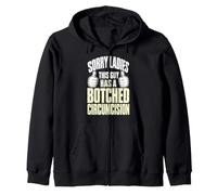 Adult Sorry Ladies This Guy Has A Botched Circumcision Zip Hoodie
