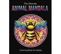 Adult Stress Relief Colouring Book: Animal Mandala Mindful Art therapy for Grown Ups