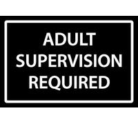 Adult supervision required, black safety sign - Self adhesive sticker (200mm x 150mm)