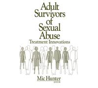 Adult Survivors of Sexual Abuse: Treatment Innovations
