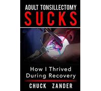 Adult Tonsillectomy Sucks: How I Thrived During Recovery