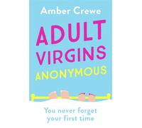 Adult Virgins Anonymous : A sweet and funny romcom about finding love in the most unexpected of places