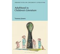 Adulthood in Children's Literature (Bloomsbury Perspectives on Children's Literature)