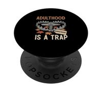 Adulthood Is A Trap Adulting Struggle Humor PopSockets Adhesive PopGrip
