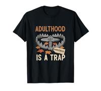 Adulthood is A Trap Adulting Struggle Humor T-Shirt