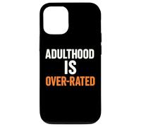 Adulthood Is Overrated Funny Quote Sarcastic Humor Case for iPhone 12/12 Pro